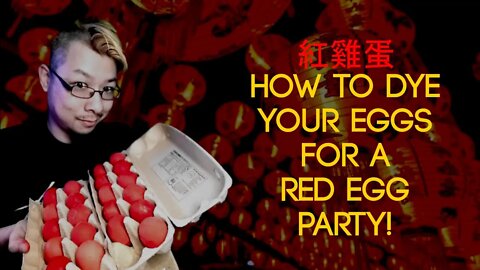 VLOG - How to dye your eggs for a Red Egg Party! 紅雞蛋