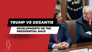 Trump vs DeSantis: Developments on the Presidential race