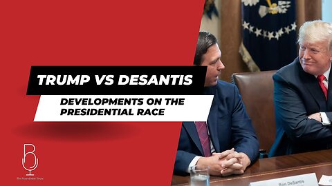 Trump vs DeSantis: Developments on the Presidential race