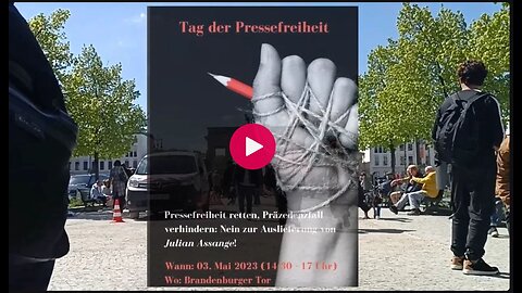 03.05.2023 - Tag der P/Fressefreiheit! Demo für Julian Assange - Brandenburger Tor - Berlin