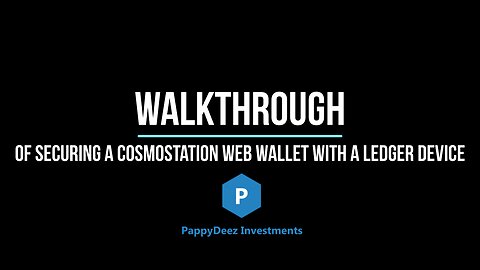 Walkthrough of Securing a Cosmostation Web Wallet with a Ledger Device