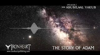 The Story of Adam | Sidi AbuBilaal Yakub | (audio only)