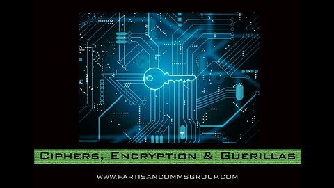 E20: Ciphers, Encryption & Guerillas