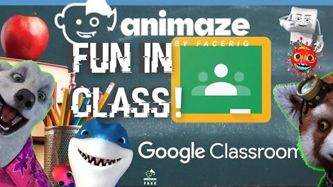 Google Classroom and Animaze Fun In Class - BETA