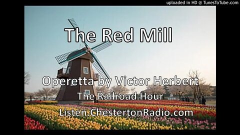 The Red Mill - Gene Kelly - Operetta by Victor Herbert - Railroad Hour