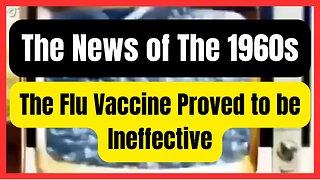 The News of The 1960s. The Flu Vaccine Proved to be Ineffective.