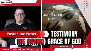 Don Read Interviews Special Guest: Pastor Joe Weser About His Testimony