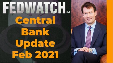 Central Bank Update February 2021 - Fed Watch 41 - Bitcoin Magazine Podcast