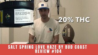 SALT SPRING LOVE HAZE by Bud Coast | Review #104
