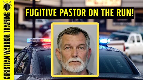 Fugitive Pastor on the Run! Help the Police Find Him