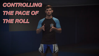 Controlling the Pace of the Roll