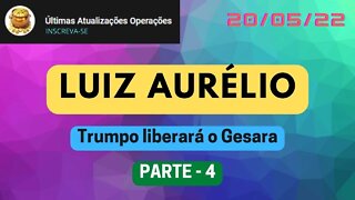 LUIZ AURÉLIO Trumpo liberará o Gesara - PARTE-4