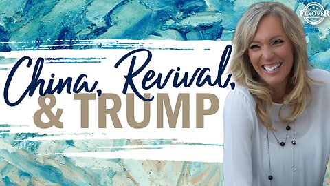 Prophecies | CHINA, REVIVAL, AND TRUMP | The Prophetic Report with Stacy Whited