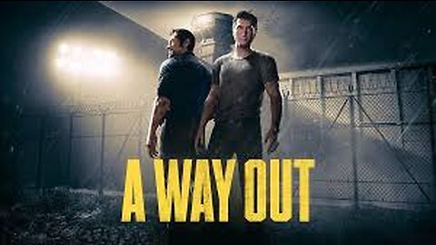 A WAY OUT GAMEPLAY PART 2