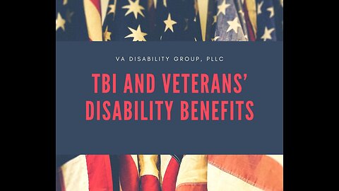 TBI and Veterans | VA Disability Benefits