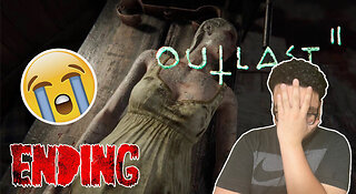 Outlast 2 Gameplay ENDING I Can't Stand it!!