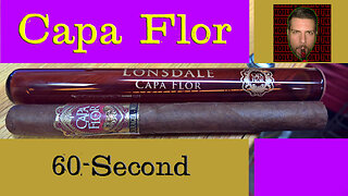 60 SECOND CIGAR REVIEW - Capa Flor
