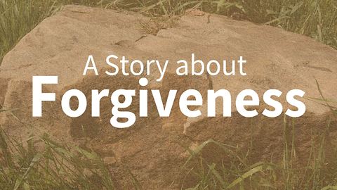 A story about forgiveness