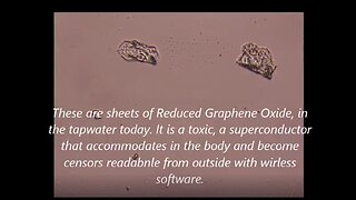 GRAPHENE Oxide in the TAP WATER - 9-26-22