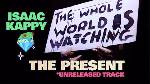 "The Present" - Isaac Kappy (previously unreleased track) Re-Drop
