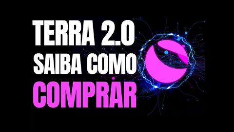 TERRA 2.0 COMO COMPRAR E PRIMEIRA EXCHANGE A LISTA TERRA V2