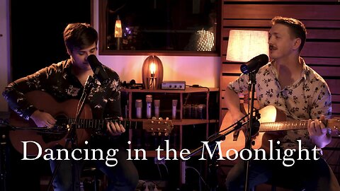 Dancing in the Moonlight- King Harvest duet cover