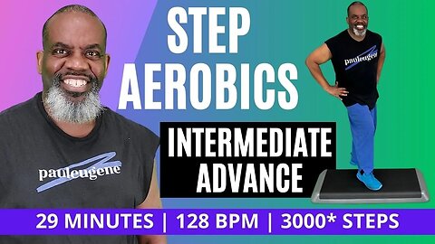 Elevate Your Fitness: Intermediate Advance Step Aerobics at BPM 128 | 29 Min Workout