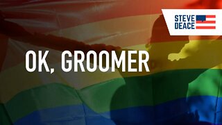 Freakouts Over 'OK, Groomer' Expose How Disgusting Leftists Really Are | 4/6/22