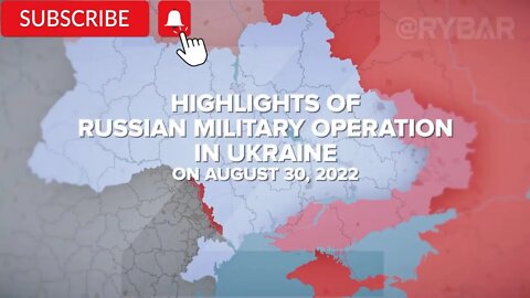 Highlights of Russian Military Operation in Ukraine on August 30, 2022