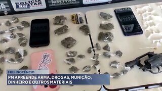 Frei Inocêncio: PM apreende arma, drogas, munição, dinheiro e outros materiais.