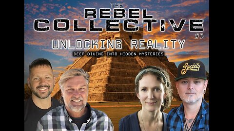 The Rebel Collective: Episode #3 - Brad Olsen & Tyler Kiwala - Unlocking Reality & Hidden Mysteries!