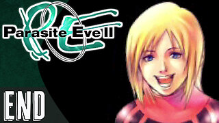 Parasite Eve II (part 17 - FINAL) | TRUE Ending + Extras