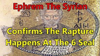 What Does Ephrem The Syrian Say About The Rapture & End Times Prophecy?