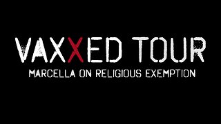 Vaxxed Tour - Marcella On Religious Exemption