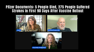 Pfizer Documents: 5 People Died, 275 People Suffered Strokes In First 90 Days After Vaccine Rollout