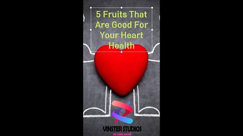 5 Fruits That Are Good For Your Heart Health.