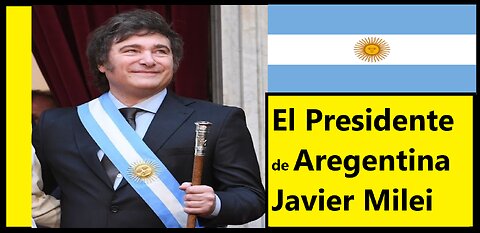 Javier Milei is President of Argentina | ¡VIVA LA LIBERTAD, CARAJO!