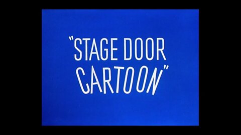 1944, 12-30, Merrie Melodies, Stage Door Cartoon