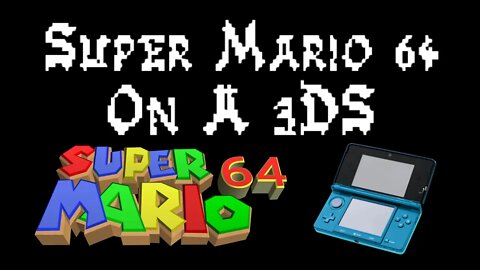 Super Mario 64 Running on a 3DS (SM64 3DS Port)