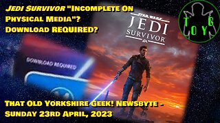 Jedi Survivor Incomplete On Physical Media? Download REQUIRED? - TOYG! News Byte - 23rd April, 2023