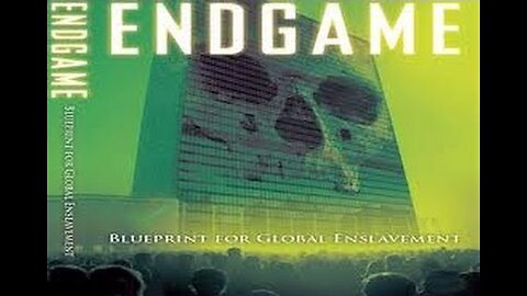 Endgame-1 - Blueprint for Global Enslavement