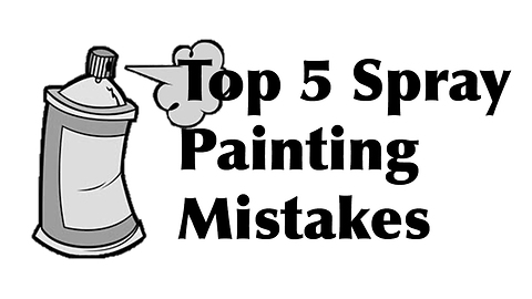 How to avoid the top 5 spray painting mistakes