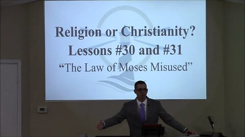 10/01/2023 - Session 1 - Religion or Christianity - #30 - The Laws of Moses Misused