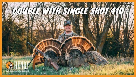 Turkey hunting double with a single shot 410!! | #HUNTWITHAHENRY