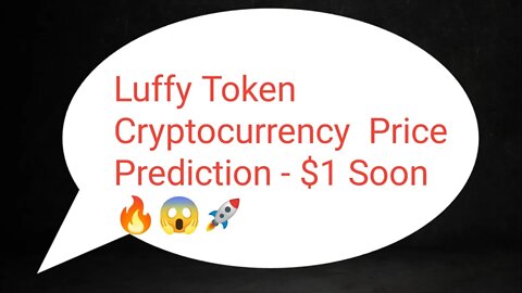Luffy Token News Today | Luffy Token Price Prediction | Luffy Price 50000% Coming 🔥