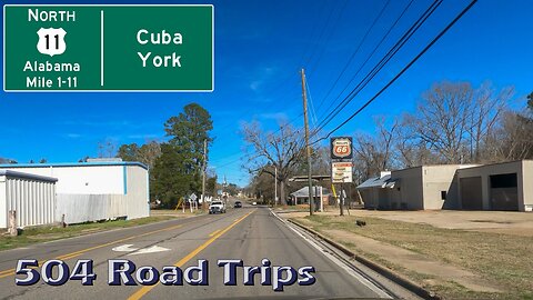 Road Trip #870 - US-11 N - Alabama Mile 1-11 - Cuba/York
