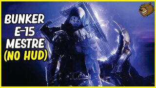 DESTINY 2 │ BUNKER E15 MESTRE NO MODO (NO HUD)