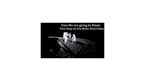 How We are going to moon. "First Step on the Moon: Humanity's Giant Leap into the Cosmos"Real Video