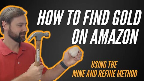 Wholesale Mine & Refine Method, Finding Gold on Amazon