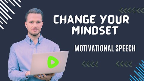 Change Your Mind Set || Motivational Speech
